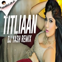 Titliaan Remix DJ Yash