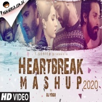 Heartbreak Mashup 2020 Dj Yogii