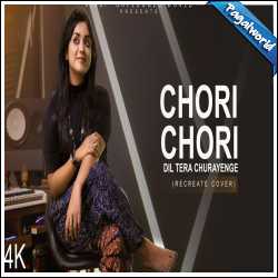 Chori Chori Dil Tera Churayenge Cover