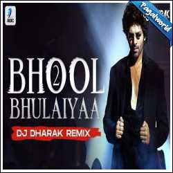 Bhool Bhulaiyaa 2 (Remix) DJ Dharak