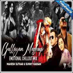 Galliyan Mashup - Emotional Chillout Mix (Mahesh Suthar, Sunny Hassan)