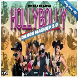 Hollybolly Dance Mashup 2 - Dip SR x DJ Barun