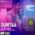 Duniyaa Lo-Fi Mix - DJ AQEEL