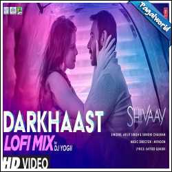Darkhaast Lofi Mix - Dj Yogii