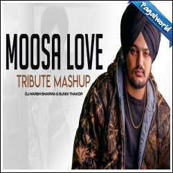 Moosalove Mashup - Dj Harsh Sharma X Sunix Thakor