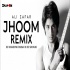 Jhoom (Remix) DJ Shadow Dubai x DJ Shouki