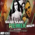 Saaki Saaki Remix - DJ Hardik