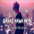 Banke Hawa Mein (Slowed Reverb)