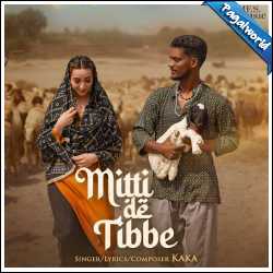 Mitti De Tibbe Mp3 Song Download Pagalworld - Kaka