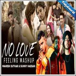No Love Feeling Mashup 2022 - Sunny Hassan