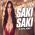 O Saki Saki Remix - DJ Kapil