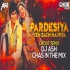 Pardesiya Yeh Sach Hai Piya Circuit Mix - DJ Ash
