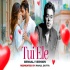 Tui Ele (Tum Mile Bengali x Hindi Version)