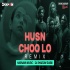 Husn X Choo Lo Remix - DJ Shadow Dubai