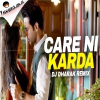 Care Ni Karda (Remix) DJ Dharak