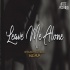 Leave Me Alone (Emotional Mashup) Aftermorning Chillout