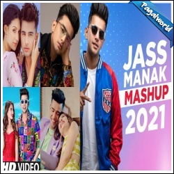 Jass Manak Mashup 2021 - Funky Boyz Mix