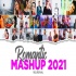 The Romantic Mashup 2021 - VDj Royal, Dj Mortal