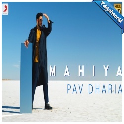 Pav Dharia - Mahiya