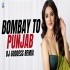 Bombay To Punjab (Remix) DJ Goddess