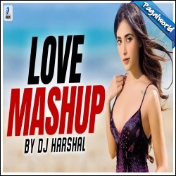 The Love Mashup 2021 - DJ Harshal