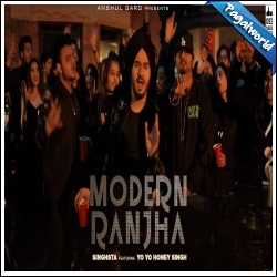 Singhsta, Yo Yo Honey Singh - Modern Ranjha