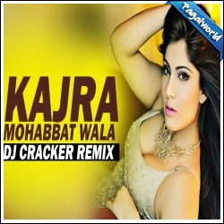 Kajra Mohabbat Wala Vs Jhoomka Gira Re Remix - DJ Cracker