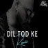 Dil Tod Ke Remix - Aftermorning