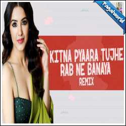 Kitna Pyaara Tujhe Rab Ne Banaya Remix - DJ MHD