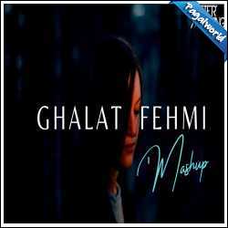Ghalat Fehmi Mashup - Aftermorning Chillout