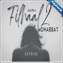 Filhaal 2 Mohabbat Reprise