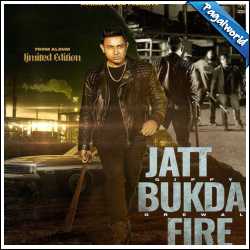 Jatt Bukda Fire