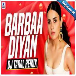 Barbaadiyan (Remix) DJ Taral
